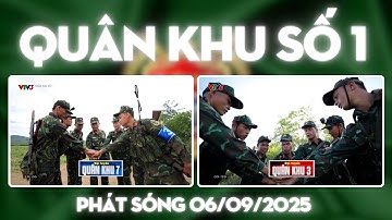Quân khu số 1 mới nhất 06/9 | Quân khu 3 và Quân khu 7 đọ sức ở chặng 1 vòng 3 gay cấn