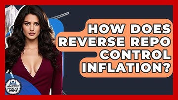 How Does Reverse Repo Control Inflation? - Making Politics Simple