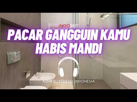 ASMR Cowok - Pacar Gangguin Kamu Habis Mandi | ASMR Boyfriend Indonesia Roleplay