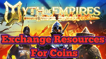 Exchange resources for coins -Myth of Empires