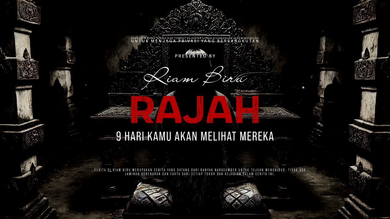RAJAH -  9HARI KAMU AKAN MELIHAT MEREKA | EP040 - Riam Biru