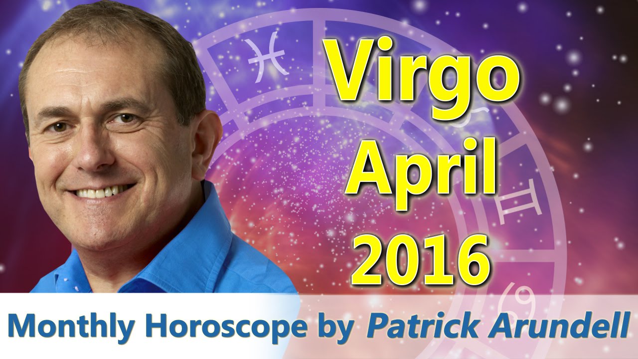 Virgo April 2016 Horoscope YouTube