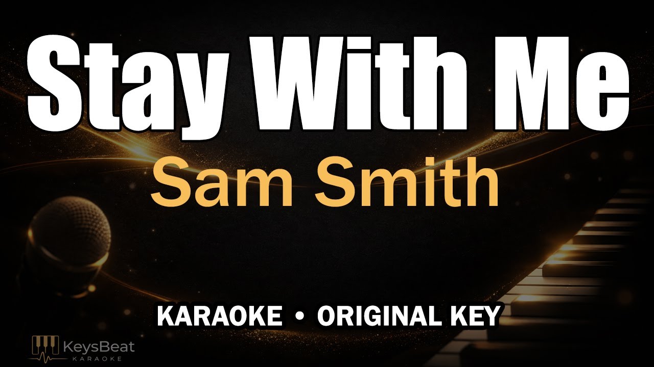 Sam Smith - Stay With Me (Karaoke Version) Original Key