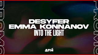 Desyfer Feat Emma Konnanov  Into The Light extended Mix