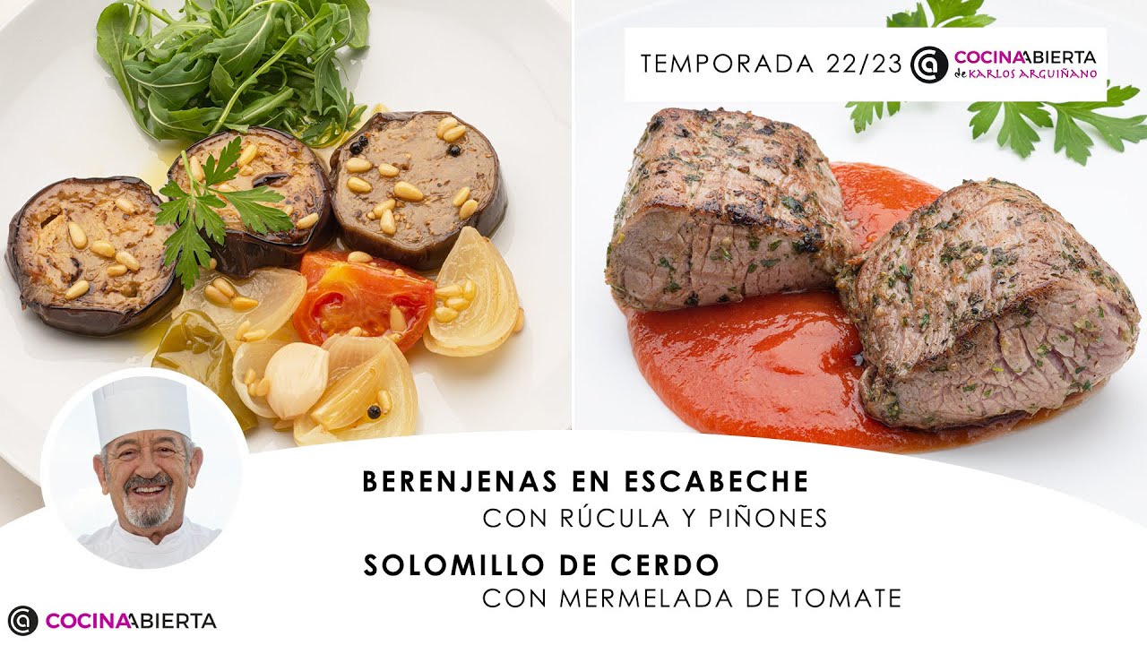 Berenjenas en escabeche 🍆​ Solomillo con mermelada de tomate 🍅​ Cocina Abierta de Karlos Arguiñano​