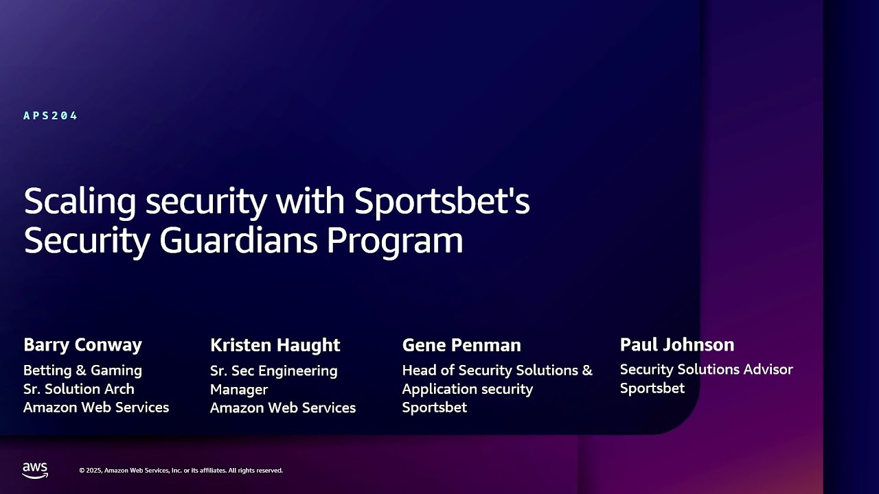 AWS re:Inforce 2025 - Scaling security with Sportsbet's Security Guardians program (APS204)