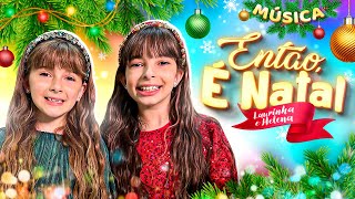 Então É Natal - Música Laurinha E Helena