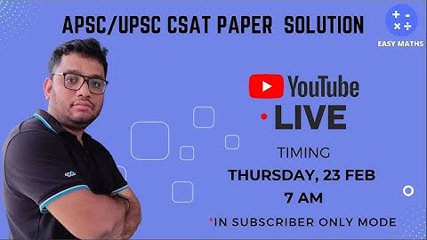 APSC/UPSC CSAT LIVE SOLUTION  || #APSC_CSAT,#APSC_CCE, #QUANTITATIVEAPTITUDE||