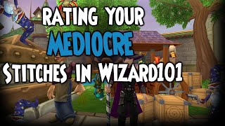 Rating Your Mediocre Wizard101 Stitches