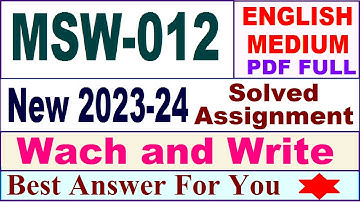MSW 012 solved assignment 2023-24 in english / msw 012 solved assignment 2024 / ignou msw 012