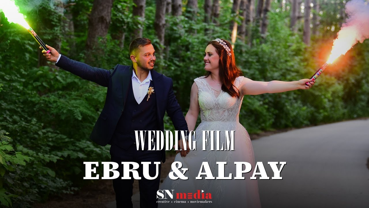 Ebru & Alpay Wedding Film | SNMedia