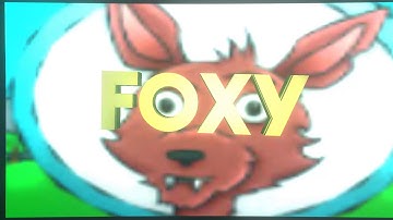Foxy INTRO