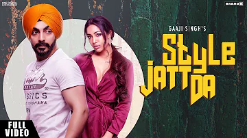 Style Jatt Da ( Official Video ) Gaaji Singh | Bunty Bains | Desi Crew | Navneet Kaur Drall