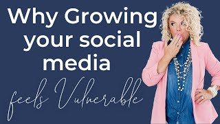 Why Growing Your Social Media Feels Vulnerable