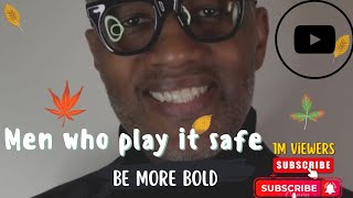 Kevin Samuels - Stop playing it Safe