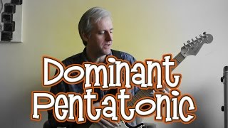 Introducing the Dominant Pentatonic Scale | Pentatonic Scales | SixStringsAttachedTV