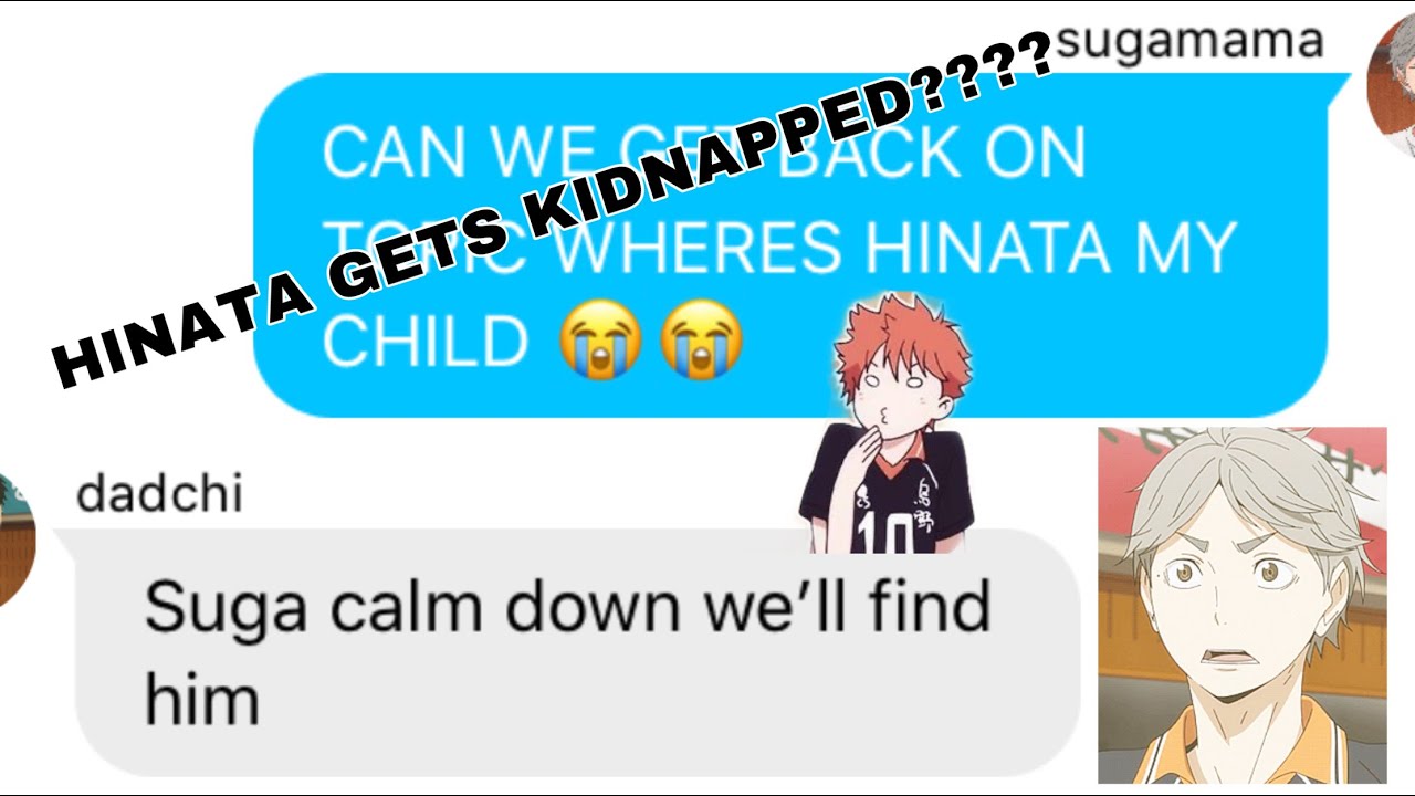 Haikyuu Texts || Hinata Gets Kidnapped? || First Video