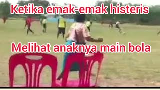 Download Lagu Ketika emak-emak menonton anaknya main sepak bola #lucu banget# MP3