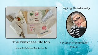 Stitch-A-Long Wk 2 ~ Pekinese Stitch and How it can be Used in your Stitching Projects