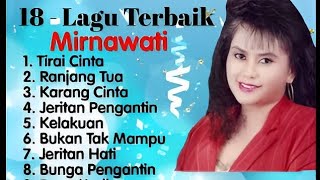 Mirnawati Full Album Terbaik 2026-Tirai Cinta, Ranjang Tua,Jeritan Hati | Audio Jernih Enak Didengar