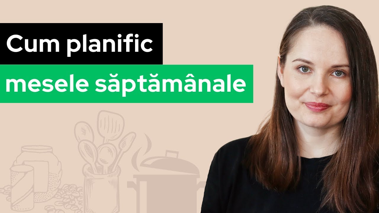 Planificarea meniului săptămânal | Cum fac eu planificarea meselor, foarte simplu