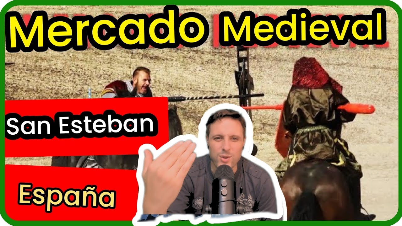Argentino reacciona al Mercado Medieval de San Esteban España!!