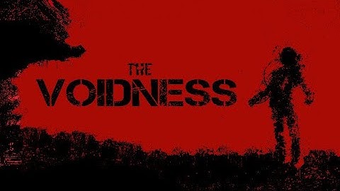 The Voidness-Full Game Walkthrough-Gameplay No Commentary