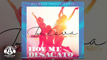 Bulova - Hoy Me Desacato [  Audio Oficial ]