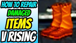 How To Repair Items in V Rising