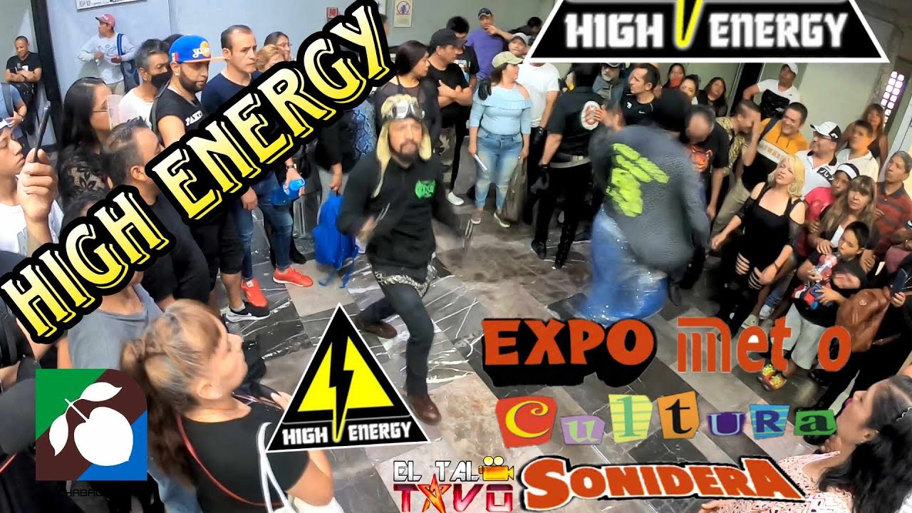 "High Energy"/Expo Cultura Sonidera /Estación del Metro Chabacano