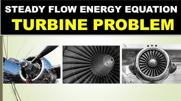 16. Steady Flow Energy Equation for Turbine Problem|Thermodynamics|Urdu|Hindi