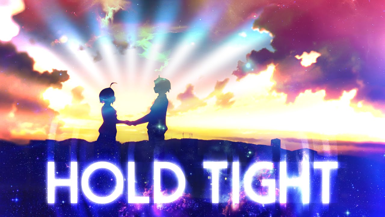 Chuunibyou AMV • Hold Tight