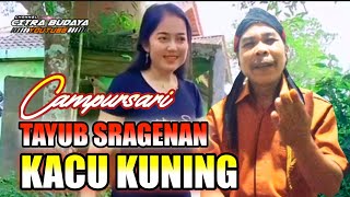Campursari Tayub Sragenan ~ KACU KUNING || Cover Lagu + Lirik Vocal , Mbah imam