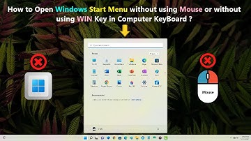 How to Open Windows Start Menu without using Mouse or without using WIN Key in Computer KeyBoard ?