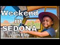 Weekend in Sedona, Arizona with Kids | Arizona Travel Vlog