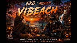 Download lagu EKO ft Bombocat - (Vibeach Afro house)