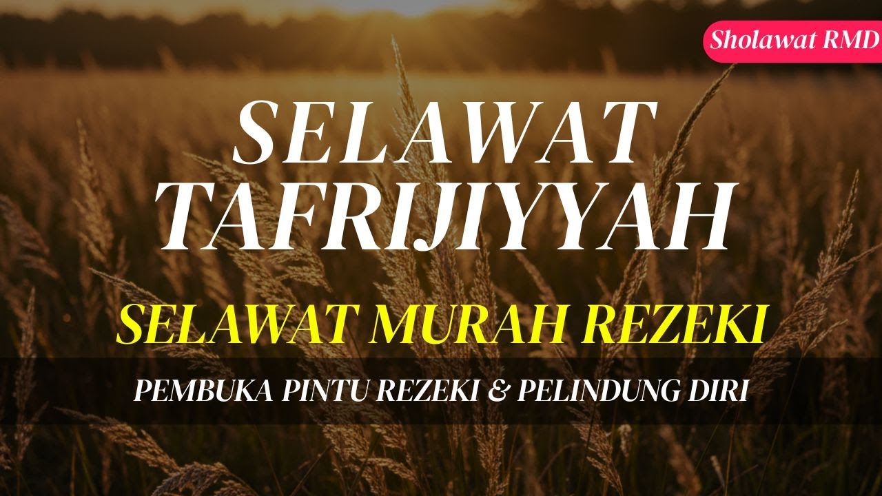 Selawat Tafrijiyyah | Sholawat Nabi Penarik Rezeki Merdu Nonstop Pembuka Pintu Berkah
