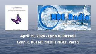 Lynn K. Russell distills NDEs, Part 2