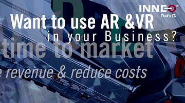 How to use AR and VR for your Business: Visit INNEO Interactive 2018
