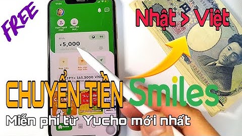 Cách Chuyển Tiền Yucho sang Smiles Miễn Phí