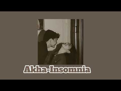 AKHA -  INSOMNIA / ТЕКСТ В ОПИСАНИИ