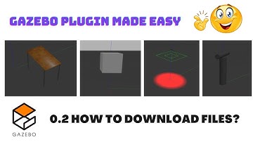 0.2 How To Download Tutorial Files | Gazebo Plugin Tutorials