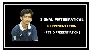 Signal Mathematical Representation || CTS Differentiation || Signal and System Bangla Tutorial