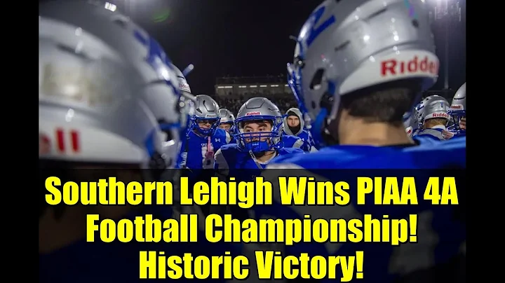 Southern Lehigh Wins PIAA 4A Football Championship! Historic Victory!
