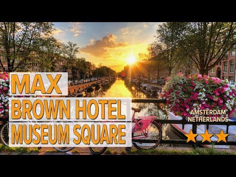 max brown hotel museum square hotel review hotels in amsterdam netherlands hotels