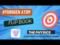 Flip Book on "The Hydrogen atom". Download link given below.