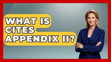 What Is CITES Appendix II? - International Policy Zone