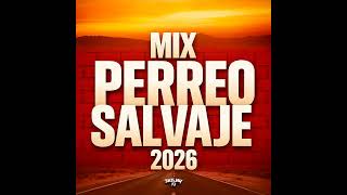 Mix Perreo Salvaje 2026