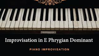Improvisation in E Phrygian Dominant