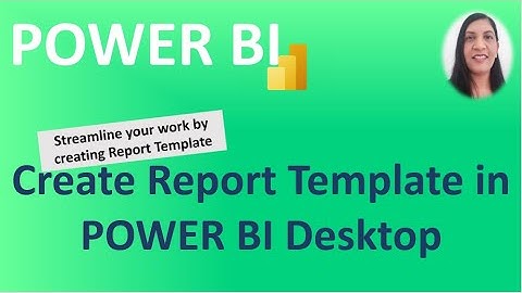 Create and Use Report Templates in POWER BI Desktop